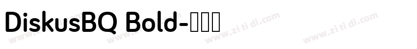 DiskusBQ Bold字体转换
